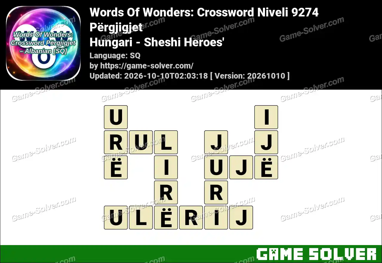 Words Of Wonders: Crossword Niveli 9274 Përgjigjet – Hungari – Sheshi Heroes’
